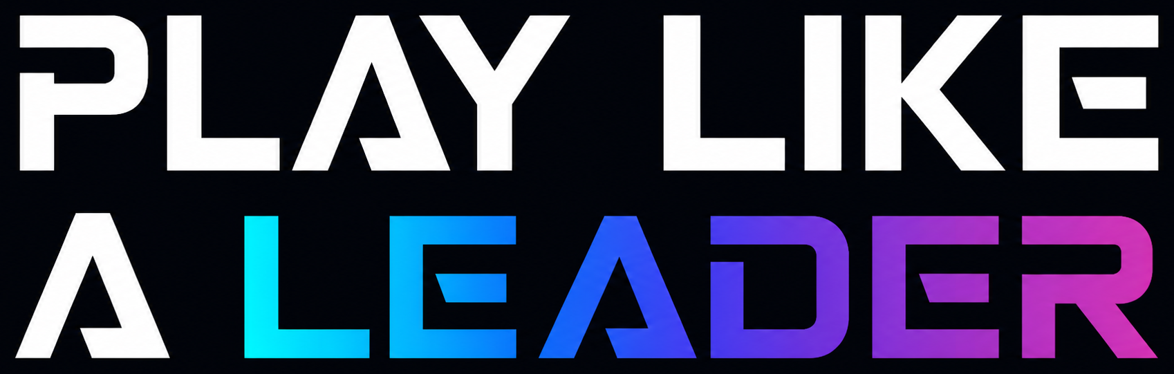 Play Like a Leader